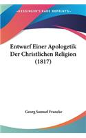 Entwurf Einer Apologetik Der Christlichen Religion (1817)