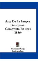 Arte de La Lengva Timvqvana: Compvesto En 1614 (1886)