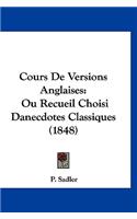 Cours de Versions Anglaises: Ou Recueil Choisi Danecdotes Classiques (1848)