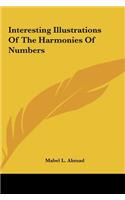 Interesting Illustrations of the Harmonies of Numbers