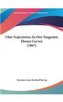 Uber Trajectorien Zu Den Tangenten Ebener Curven (1867)