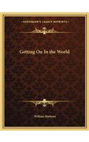 Getting On In the World: (English)