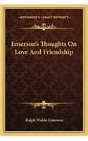 Emerson's Thoughts On Love And Friendship