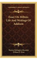 Essay On Milton; Life And Writings Of Addison: (English)