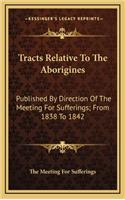 Tracts Relative to the Aborigines