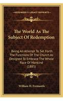 World as the Subject of Redemption