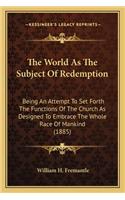 The World As The Subject Of Redemption