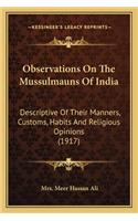 Observations On The Mussulmauns Of India