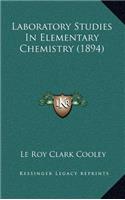 Laboratory Studies in Elementary Chemistry (1894)