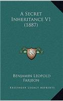 A Secret Inheritance V1 (1887)