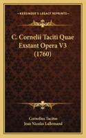 C. Cornelii Taciti Quae Exstant Opera V3 (1760): (Latin)