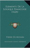 Elements De La Logique Francoise (1624)