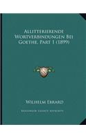 Allitterierende Wortverbindungen Bei Goethe, Part 1 (1899)