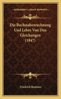 Buchstabenrechnung Und Lehre Von Den Gleichungen (1847)