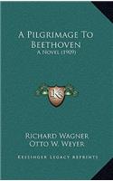 A Pilgrimage to Beethoven