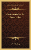 Osiris the God of the Resurrection