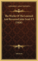 The Works Of The Learned And Reverend John Scott V3 (1826)