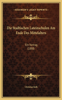 Die Stadtischen Lateinschulen Am Ende Des Mittelalters