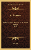 Iter Hispanicum: Notices Et Extraits De Manuscrits De Musique Ancienne (1908)