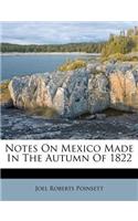 Notes on Mexico Made in the Autumn of 1822