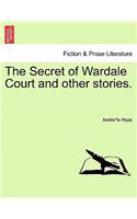 Secret of Wardale Court and Other Stories.