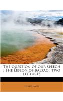 The Question of Our Speech; The Lesson of Balzac: Two Lectures
