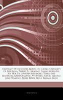 Articles on University of Indonesia Alumni, Including: University of Indonesia, Pratiwi Sudarmono, Hassan Wirajuda, SOE Hok Gie, Juwono Sudarsono, Yusril Ihza Mahendra, Radius Prawiro, Ayu Utami, Agus R.