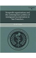 Nonprofit Organizations and the Contemporary Politics of Immigrant Incorporation in San Francisco