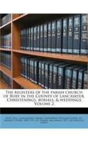 The Registers of the Parish Church of Bury in the County of Lancasrter. Christenings, Burials, & Weddings Volume 2