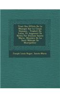 Trait Des Effets de La Musique Sur Le Corps Humain... Traduit Du Latin, Et Augment de Notes Par Etienne Sainte Marie, Membre de La Soci T M Dicale de Montpellier