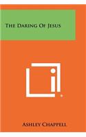 Daring of Jesus