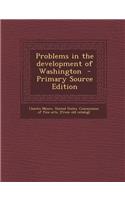Problems in the Development of Washington