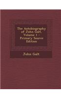 The Autobiography of John Galt, Volume 1