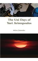 The Uni Days of Yuri Aristopoulos