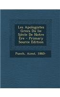 Les Apologistes Grecs Du IIe Siecle de Notre Ere