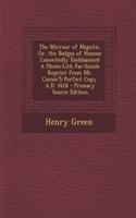 The Mirrour of Majestie, Or, the Badges of Honour Conceitedly Emblazoned: A Photo-Lith Fac-Simile Reprint from Mr. Corser's Perfect Copy. A.D. 1618 - Primary Source Edition: A Photo-Lith Fac-Simile Reprint from Mr. Corser's Perfect Copy. A.D. 1618 - Primary Source Edition