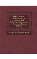 Bookkeeping, Introductory Course and Intermediate Course