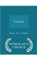 Luxury - Scholar's Choice Edition