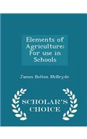 Elements of Agriculture; For Use in Schools - Scholar's Choice Edition