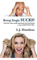 Being Single SUCKS!