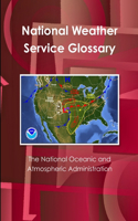 The National Oceanic and Atmospheric Administration’s National Weather Service Glossary