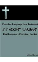 Cherokee Language New Testament - Dual Language - Cherokee / English