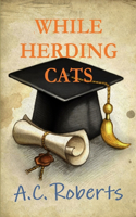 While Herding Cats: (English)