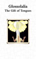 Glossolalia: The Gift of Tongues