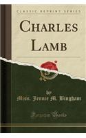 Charles Lamb (Classic Reprint)