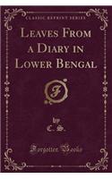 Leaves from a Diary in Lower Bengal (Classic Reprint)