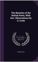 The Beauties of the British Poets, With Intr. Observations by G. Croly: (English)
