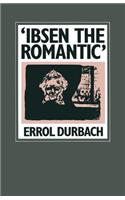 ‘Ibsen the Romantic’
