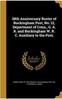 28th Anniversary Roster of Buckingham Post, No. 12, Department of Conn., G. A. R. and Buckingham W. R. C. Auxiliary to the Post;
