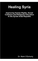 Healing Syria - Improving Human Rights, Social Cohesion and Religious Education in the Syrian Arab Republic